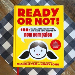 Ready Or Not! Cookbook from Nom Nom Paleo